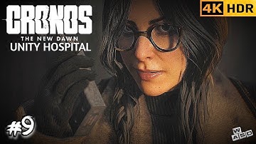 CRONOS THE NEW DAWN 2025 Chapter 9 - Unity Hospital [4K 60FPS | No Commentary]