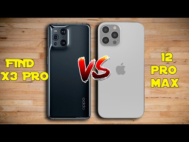 Oppo Find X3 Pro vs iPhone 12 Pro Max -  Comparison & Price