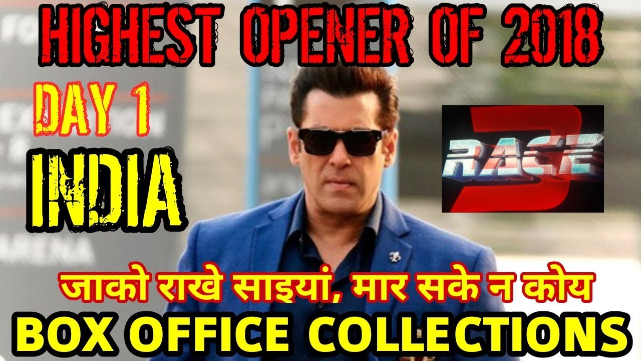 RACE 3 BOX OFFICE COLLECTION DAY 1 | INDIA | SALMAN KHAN | HIGHEST OPENER OF 2018