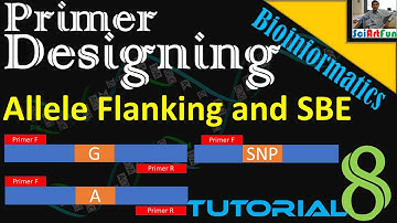 Primer Designing | Allele (SNP) Flanking and SBE Primers Using BatchPrimer3 || Tutorial 8