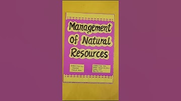 Management of Natural Resources Class10th #projects #parulcreations