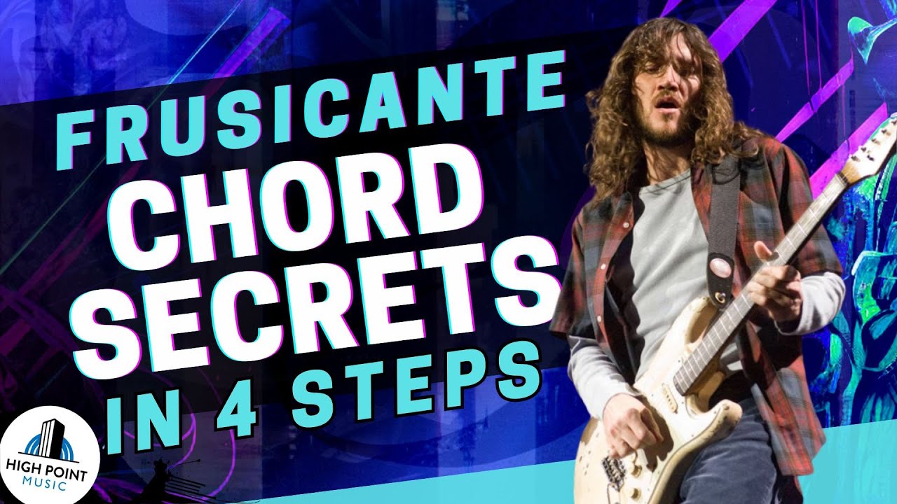 John Frusciante Chord Secrets YouTube