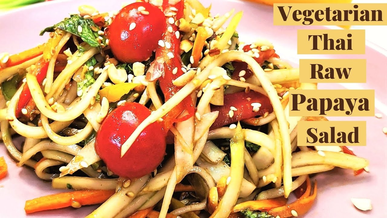 Vegetarian Thai Raw Papaya Salad | Green Papaya Salad | Thai Style Salad | Healthy Salad Recipe