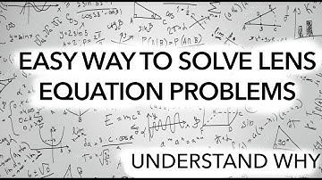Easy way to solve Lens Equation questions