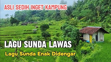 POP SUNDA LAWAS PALING SEDIH | BUAT MENGIRINGI PERJALANAN SUASANA PERJALANAN