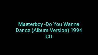 Masterboy - Do You Wanna Dance (Album Version) 1994 CD_euro dance