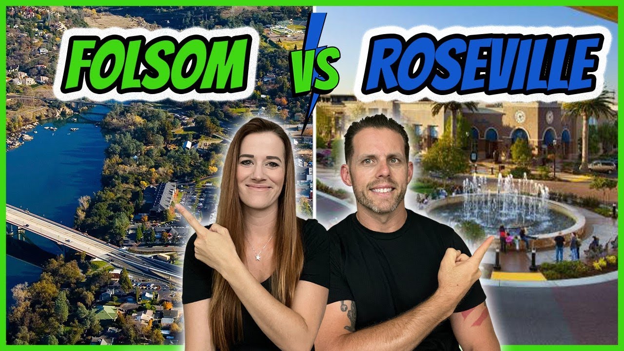 Living in Sacramento California | Which is Suburb is Better Folsom or Roseville?