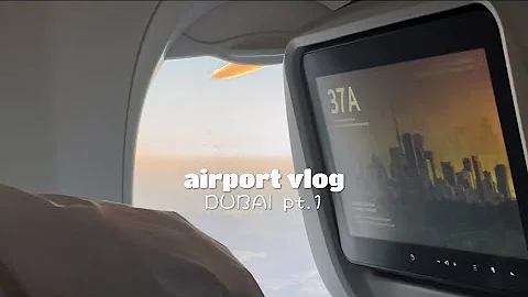 airport  vlog| DUBAI PT. 1 (chill w me at the airp...