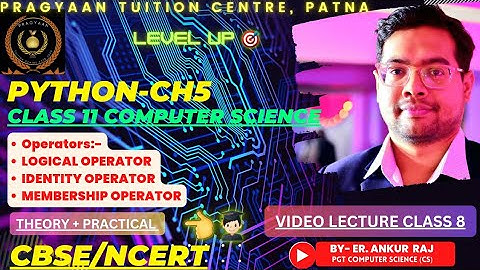 Python Operators [Part2]- Logical, Identity, Membership |CLASS 11 Ncert CS Ch-5|Python in Hindi |:-)