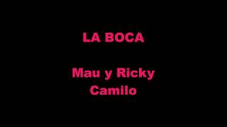 La Boca - Mau y Ricky, Camilo (Español Letra / English Lyrics)