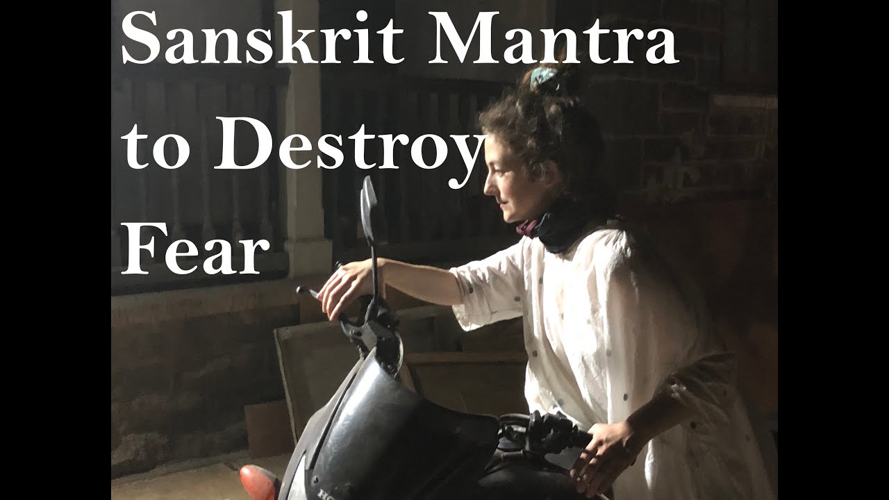 Powerful Sanskrit Mantra to Destroy Fear  atgyurmantra from Mrkaeyapura  