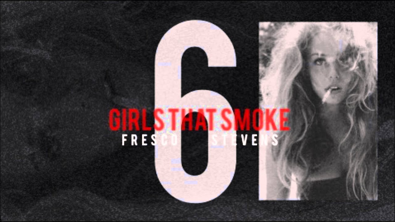 Girls That Smoke 6 [Instrumental] (Prod By. Fresco Stevens)