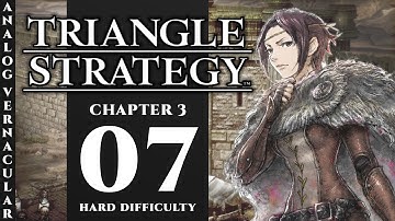 #07 Salt Smugglers - Chapter 3 Part II: A Land of Snow and Ice | Triangle Strategy | Hard Difficulty