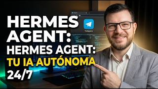 Hermes Agent de Nous Research: Crea tu Agente IA Autónomo 24/7 (Código Abierto) | 045