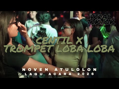 LAGU VIRAL TIKTOK - CENTIL X TROMPET 🎺 NOVEN ATULOLON