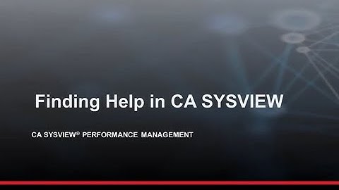CA SYSVIEW PERFORMANCE MANAGEMENT: Finding Help in CA SYSVIEW