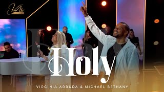 Holy | Virgínia Arruda & Michael Bethany