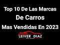 Top 10 De Las Marcas De Carros Mas Vendidas En 2023 - Corte Febrero