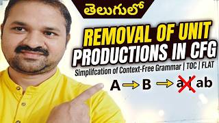 In Telugu | Removal of Unit Productions in CFG | Simplification of Context-Free Grammar | TOC | FLAT