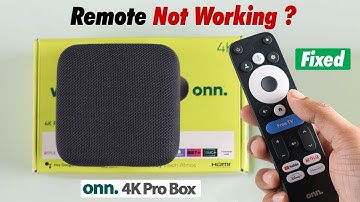 ONN 4K Streaming Box Remote Not Working!