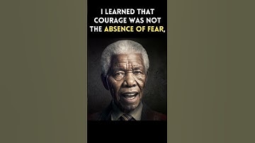 Nelson Mandela - "I learned that courage was not the absence of fear, but..." #quotes #shorts
