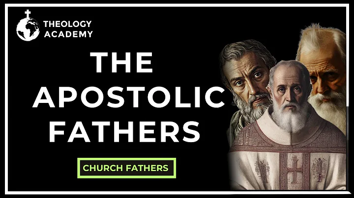 Who Were the Apostolic Fathers? Their Lives, Writings & Legacy