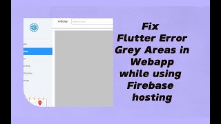 Fix flutter Error Grey Areas in Webapp while using Firebase hosting