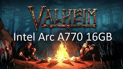 Valheim: Desempenho Incrível com a GPU Intel Arc 770!