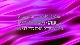 Zara Larsson - Poster Girl (Live Studio Version) [from the Poster Girl Tour]