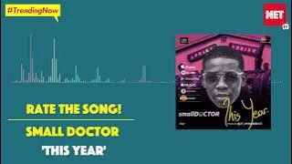 Rate The Song! Small Doctor - This Year