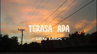 Terasa Ada sufian Suhaimi Lirik  galaubrutal fyp viral storysad