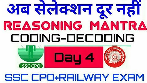 Reasoning Mantra! CODING-DECODING! अब सेलेक्शन दूर नहीं!CPO & Railway! Platform Of Success! #Day4