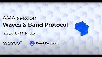 AMA session with Waves and Band Protocol, hosted by Mr. Kristof