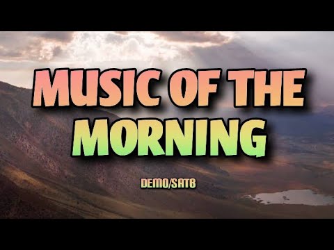 MUSIC OF THE MORNING | DEMO | SATB | Song Offering