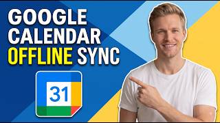 How To Use Google Calendar Offline And Sync Changes Later [Easy Guide]