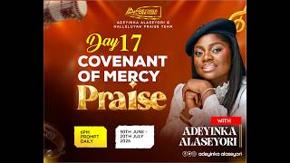 21 DAYS COVENANT OF MERCY PRAISE (DAY 18 )