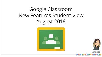 Google Classroom New Features Student View August 2018
