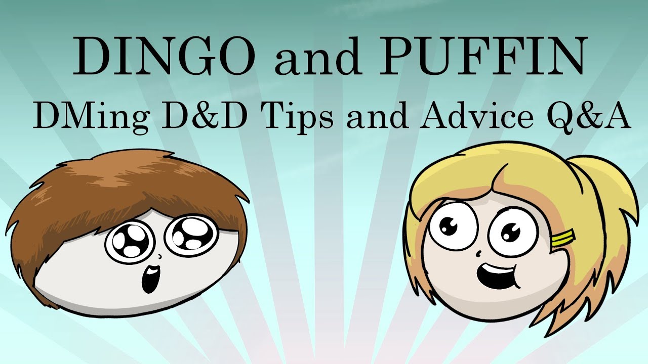 puffin forest nobilis Dingo and Puffin: DMing D&D Tips and Advice Q&A