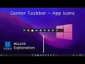 Bring Taskbar Icons in the Center *quick method*