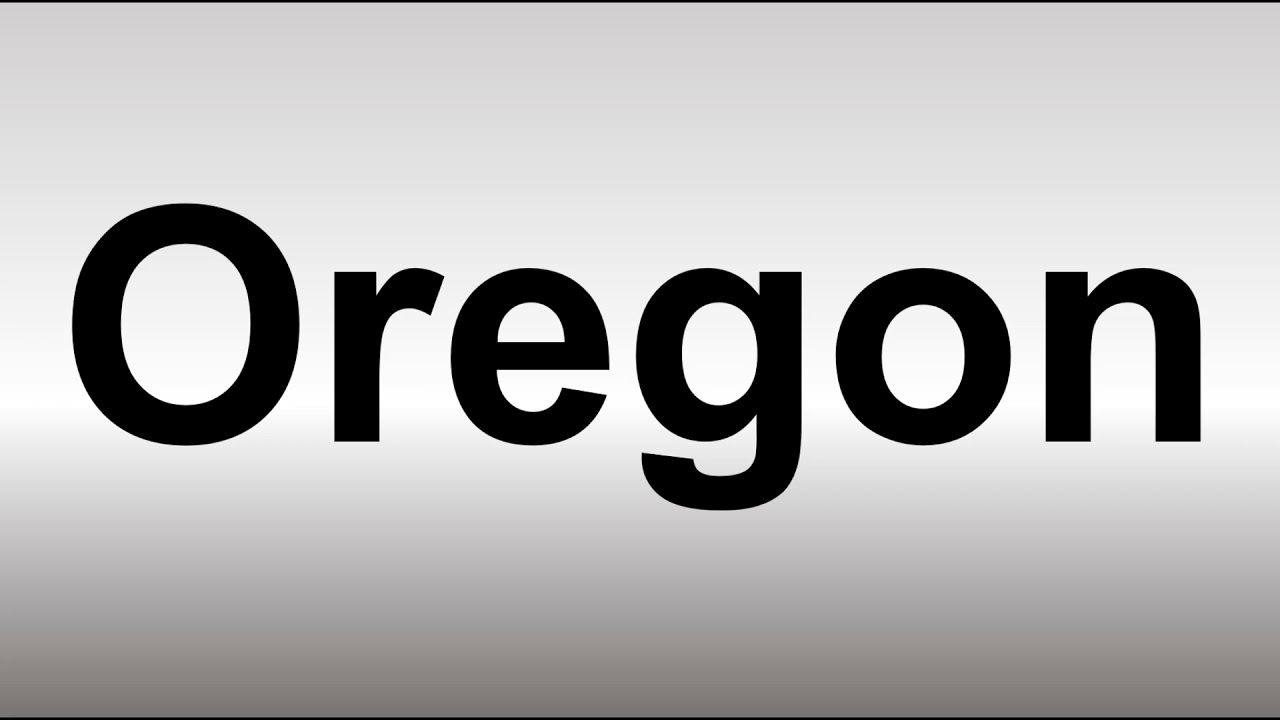 How to Pronounce Oregon - YouTube