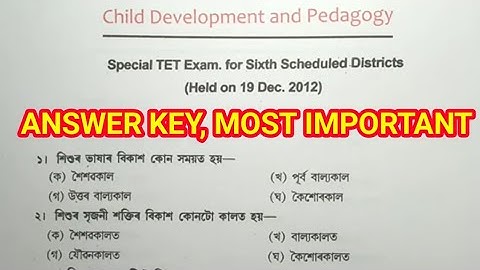 Special Tet 2012 previous year question paper discuss, Child development and pedagogy, Assam Tet