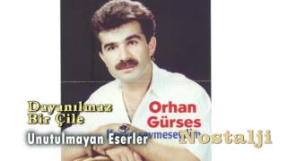 Orhan Gürses - Dayanilmaz bir Cile