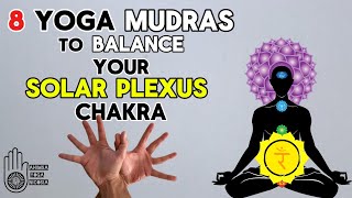 Balance your Solar Plexus Chakra | Manipura  | 8 Yoga Mudras