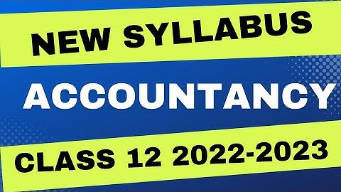 Class 12 Accountancy Syllabus 2022-2023|| #cbse #rajatarora #cuet