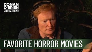Conan's Favorite Horror Movies | Conan O’Brien Needs a Friend
