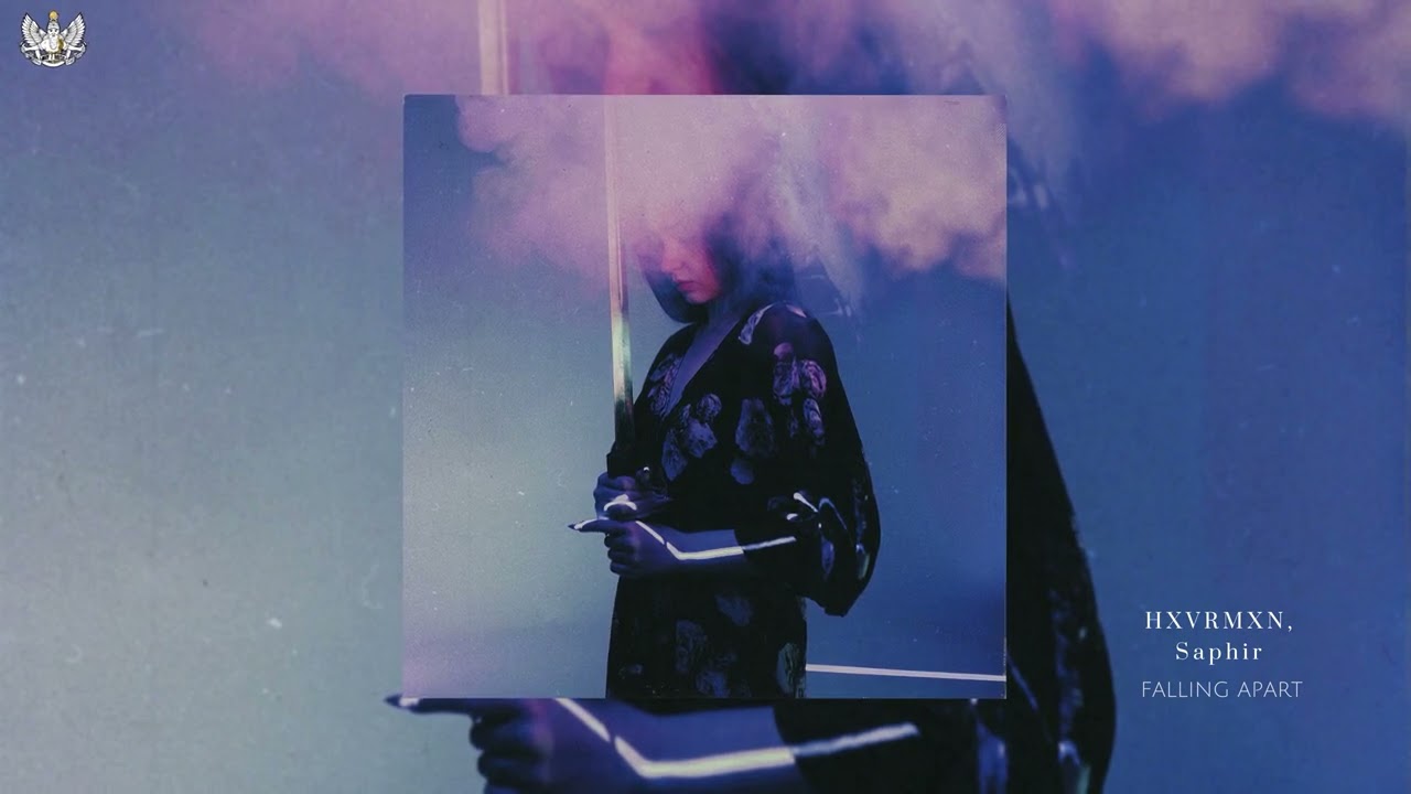 Watch HXVRMXN, Saphir - FALLING APART on YouTube Watch HXVRMXN, Saphir - FALLING APART on YouTube