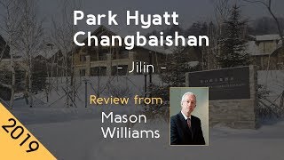 Park Hyatt Changbaishan 5⋆ Review 2019