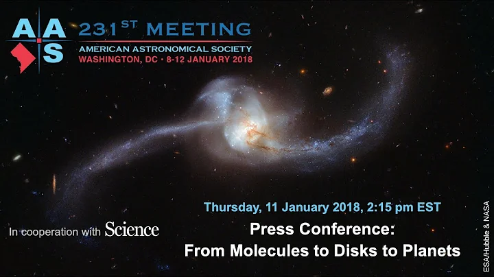 AAS 231 Press Conference: From Molecules to Disks ...
