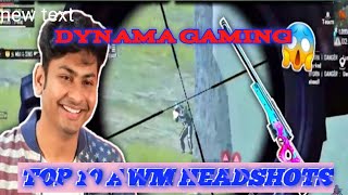 DYNAMO GAMING God Level Sniping-Top 10 AWN Headshots in Pubg-Mobile