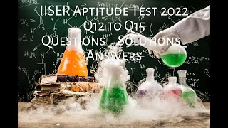 IISER 2022 CHEMISTRY  SOLUTION  IAT SOLVE 12 13 14 15 ANSWER SHORT CUT TRICKS